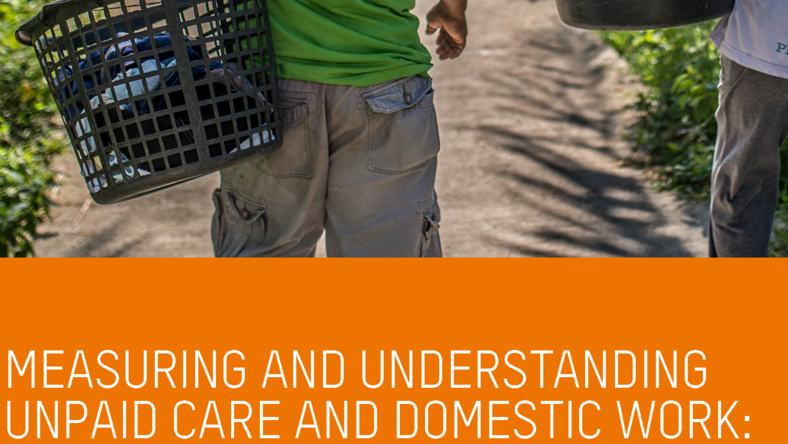 Measuring and Understanding Unpaid Care and Domestic Work- Household Care Survey Toolkit